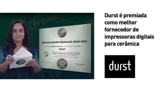 Durst conquista o prestigioso Prêmio Brasileiro “XIX Prêmio Mundo Cerâmico 2020-2021” como melhor fornecedor de impressoras digitais para cerâmica